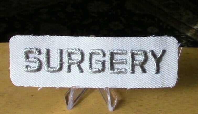 "SURGERY" Patch, Silver Letters on White Background (Doctors/Surgeons/Medical)