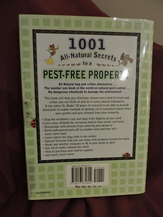 1001 All-Natural Secrets to a Pest-Free Property by Dr. Myles H. Bader 2005