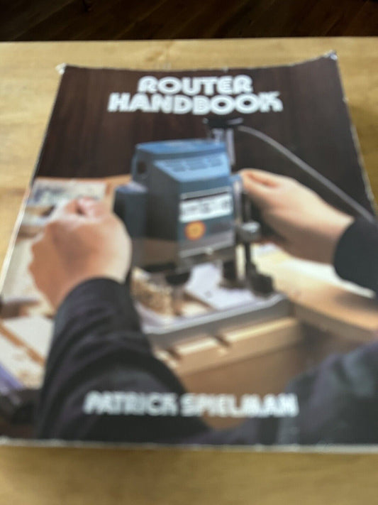 ROUTER HANDBOOK BY PATRICK SPIELMAN 1983