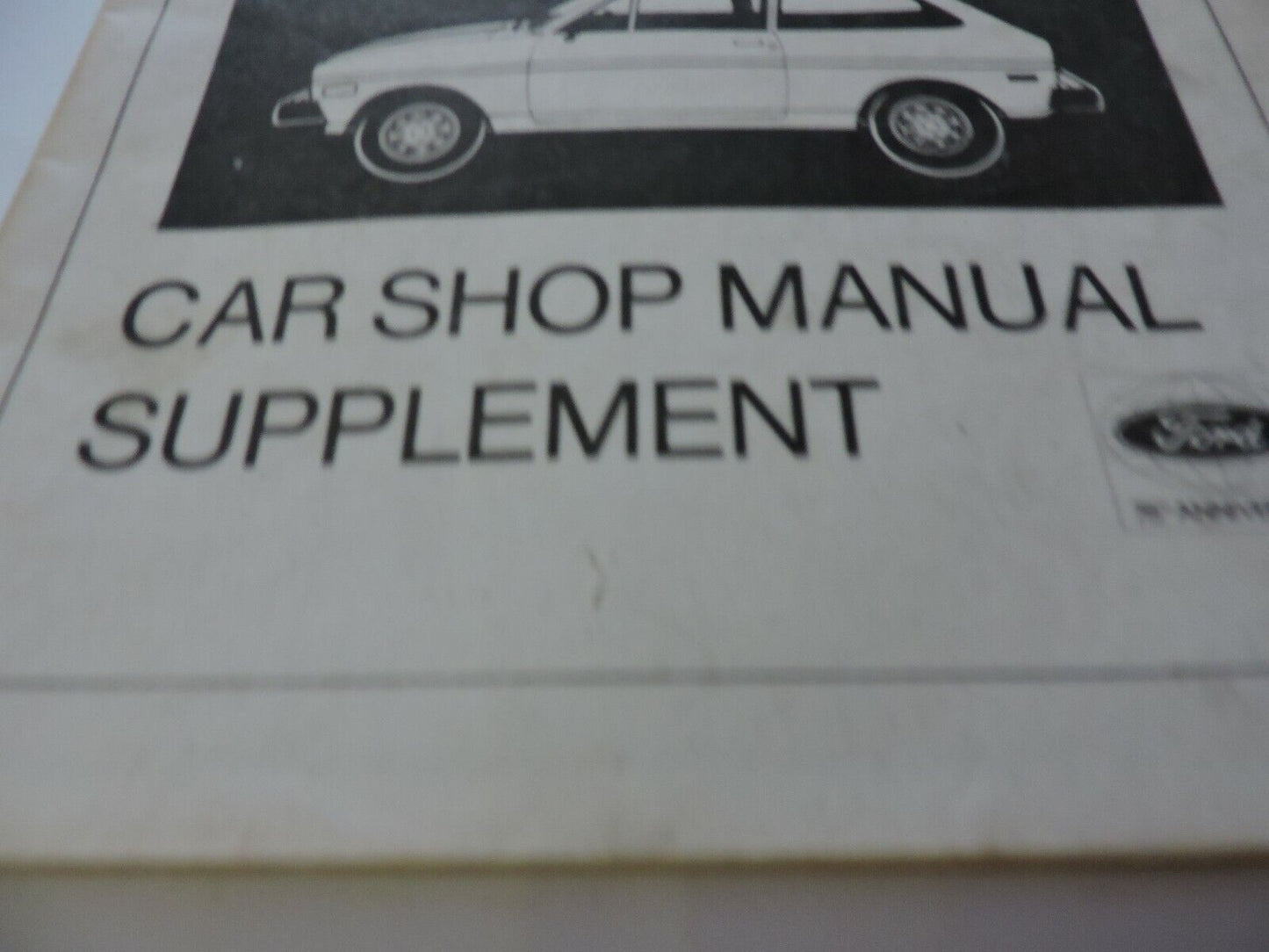 SERVICE MANUAL: 1978 FORD FIESTA CAR SHOP MANUAL & SUPPLEMENT