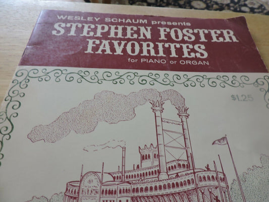 WESLEY SCHAUM PRESENTS STEPHEN FOSTER FAVORITES FOR PIANO OR ORGAN 1970
