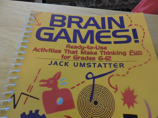 BRAIN GAMES! READY-TO-USE ACTIVITIES THAT MAKE THINKING FUN FOR GRADES 6-12