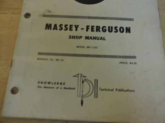 MASSEY-FERGUSON SHOP MANUAL: MODELS MF1150 MANUAL NO MF-30: 1974