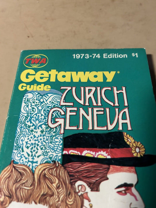 TWA GETAWAY GUIDE: ZURICH GENEA 1973-1974 EDITION