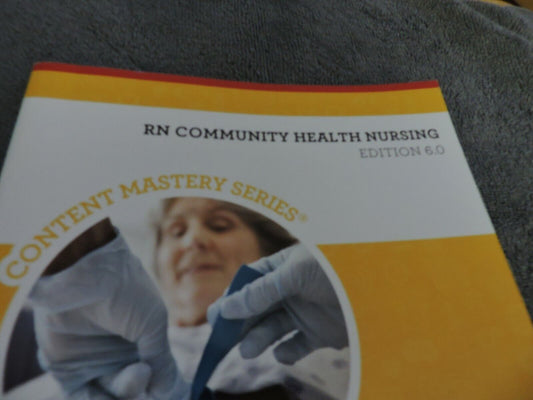 RN COMMUNITY HEALTH NURSING CONTENT MASTERY SERIES EDITION 6.0