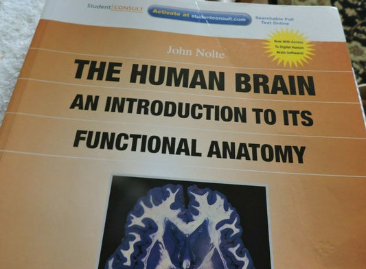 THE HUMAN BRAIN AN INTRODUCTION TO ITS FUNCTIONAL ANATOMY 2009 JOHN NOLTE
