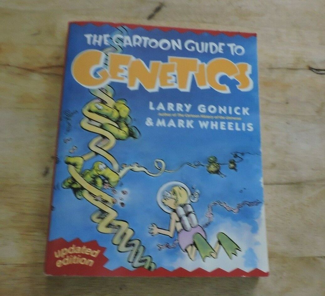 THE CARTOON GENETICS BY LARRY GONICK & MARK WHEELIS 2005