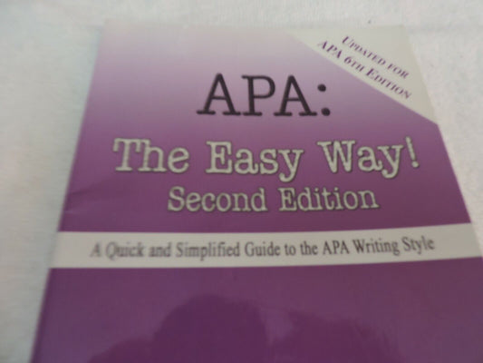 APA THE EASY WAY SECOND EDITION GUIDE TO APA WRITING STYLE 2005