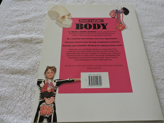 MAKE IT WORK! BODY THE HANDS-0N APPROACH TO SCIENCE 1997