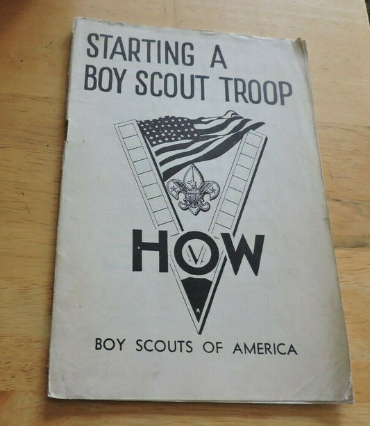 BOY SCOUT OF AMERICA:STARTING A BOY SCOUT TROOP: HOW
