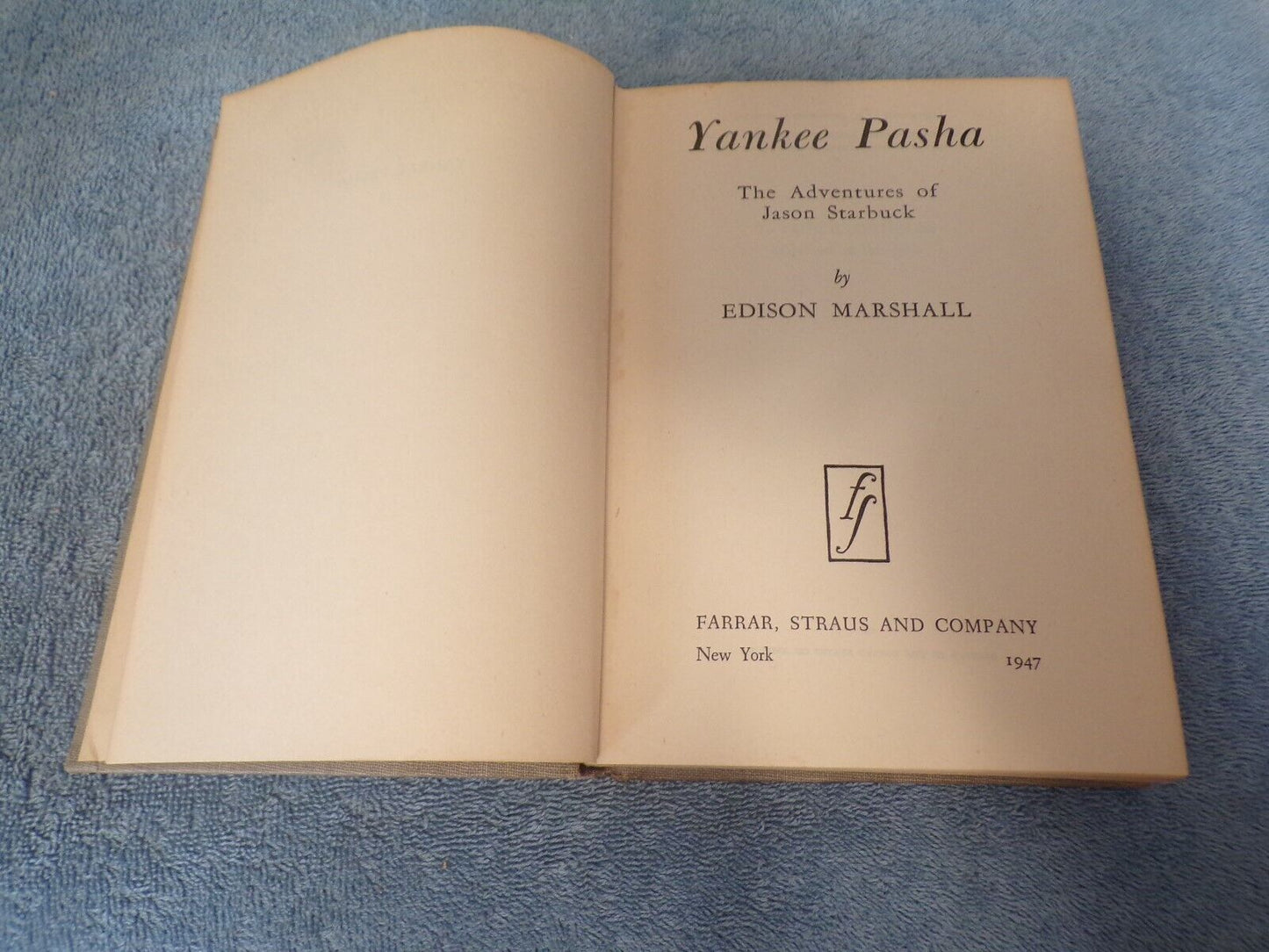 Yankee Pasha The Adventures of Jason Starbuck 1947 Printing By Eddison Marshall