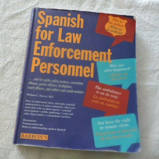 BARRON'S SPANISH FOR LAW ENFORCEMENT PERSONNEL--1996-- 410 PAGES