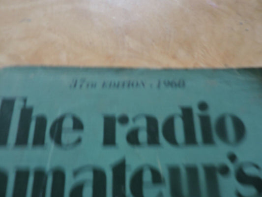 THE RADIO AMATEUR'S HANDBOOK 1960 THE STANDARD MANUAL OF AMATEUR RADIO COMMUNICA