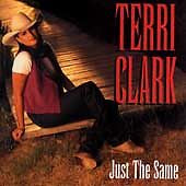Just the Same by Terri Clark (CD, Nov-1996, Mercury Nashville)