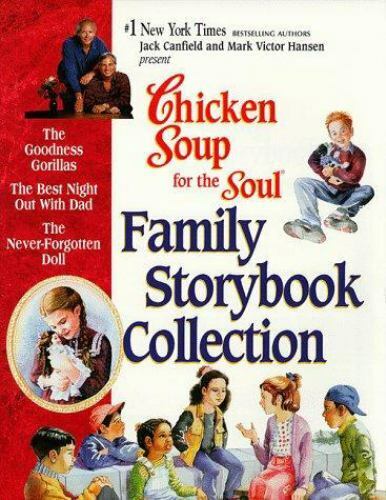 Chicken Soup for the Soul Family Storybook Collection by Mark Victor Hansen ,,,,