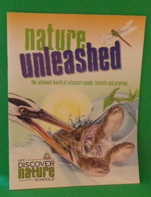 Nature Unleashed: The Untamed World of Missouri Ponds, Forests and Praries: Maga