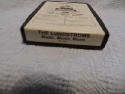 VINTAGE 8 TRACK TAPE:  THE LUNDSTROMS, MUSIC, MUSIC, MUSIC 1979