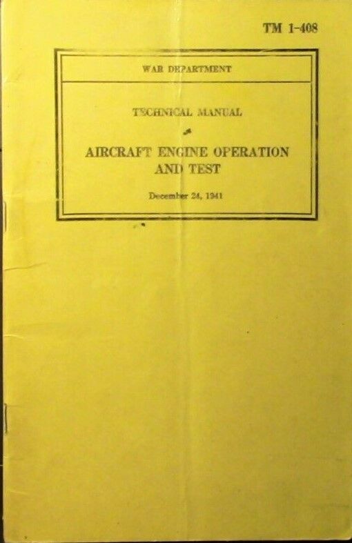 1940 Printing: War Department Technical Manual: Aircraft Engine Operation & Test