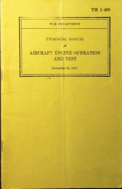1940 Printing: War Department Technical Manual: Aircraft Engine Operation & Test