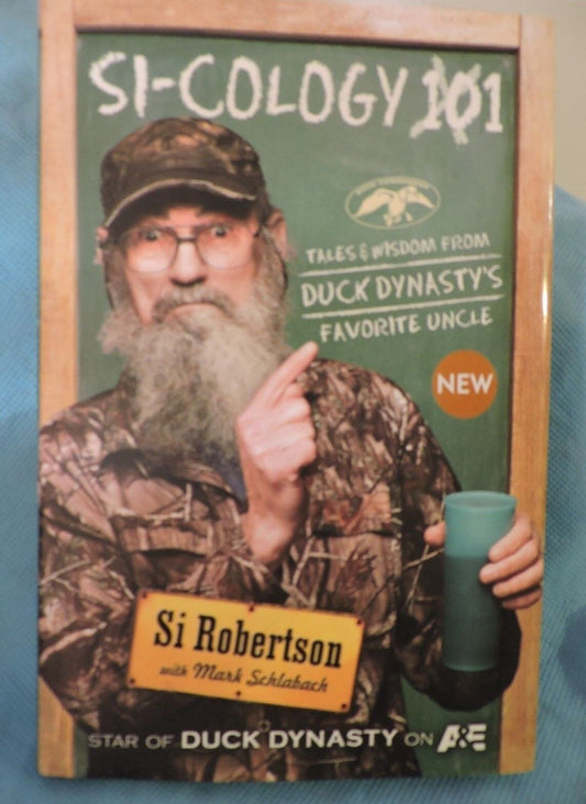 Si-Cology 101 by Si Robertson 2013