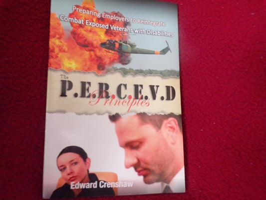 The P.E.R.C.E.V.D Principles:Preparing Employers to Reintegrate Combat Veterans