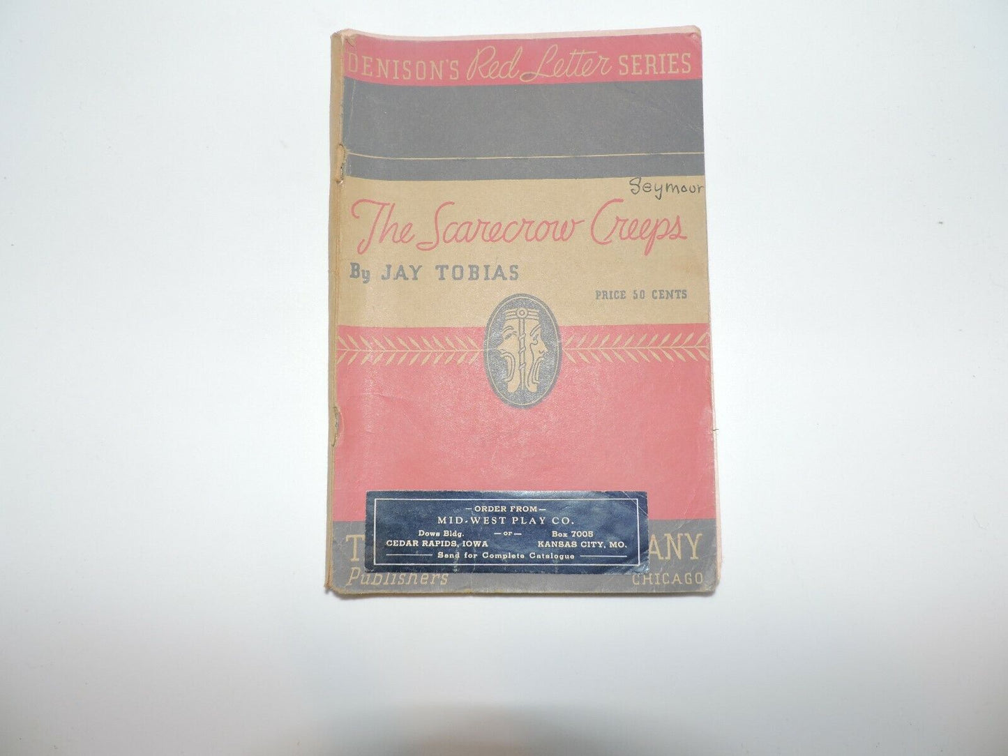 The Scarecrow Creeps ( A Mystery Comedy in Three Acts) By Jay Tobias--1944
