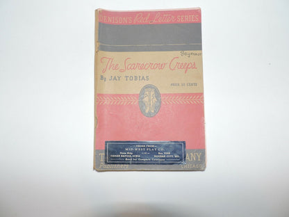 The Scarecrow Creeps ( A Mystery Comedy in Three Acts) By Jay Tobias--1944
