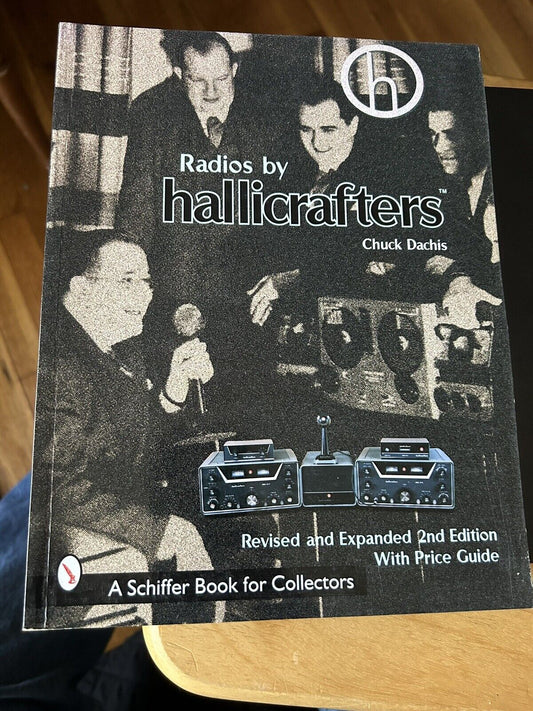 Radios by Hallicrafters, Revised and Expanded Second Edition