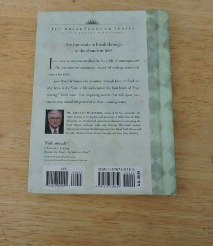 Secrets of The Vine Book Breaking through to Abundance:   Bruce Wilkinson 2001