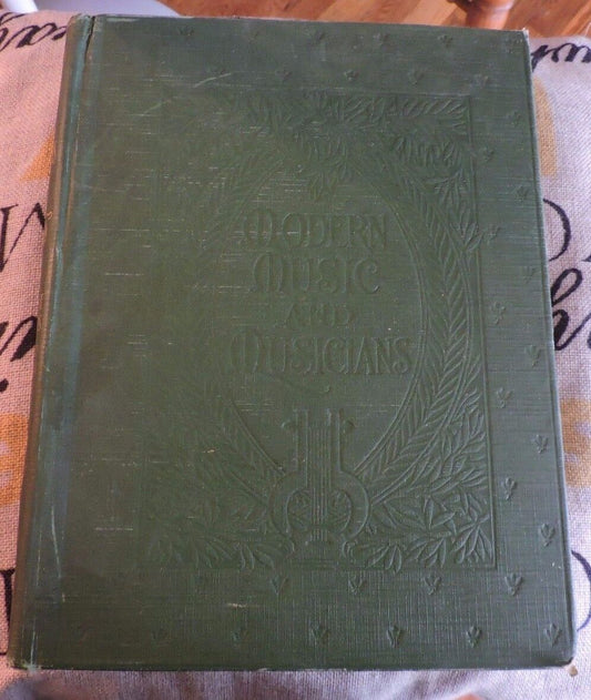 MODERN MUSIC AND MUSICIANS The Great Composers  VOL. III 1918 Hardcover