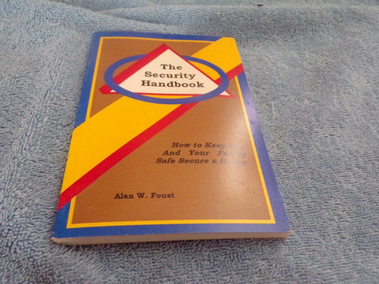 The Security Handbook by Alan. W. Foust (For Personal Security)
