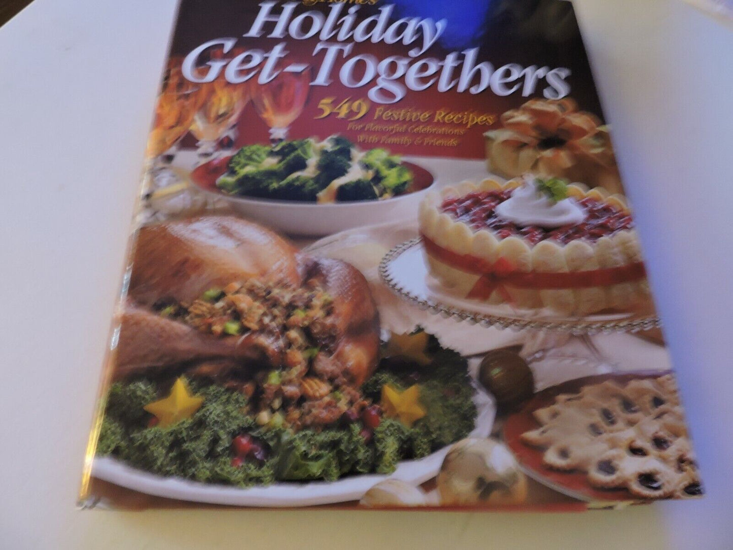 TASTE OF HOME'S HOLIDAY GET-TOGETHERS 2006  540 FESTIVE RECIPES