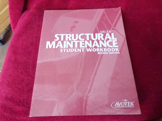 Aircraft Structural Maintenance Student Workbook