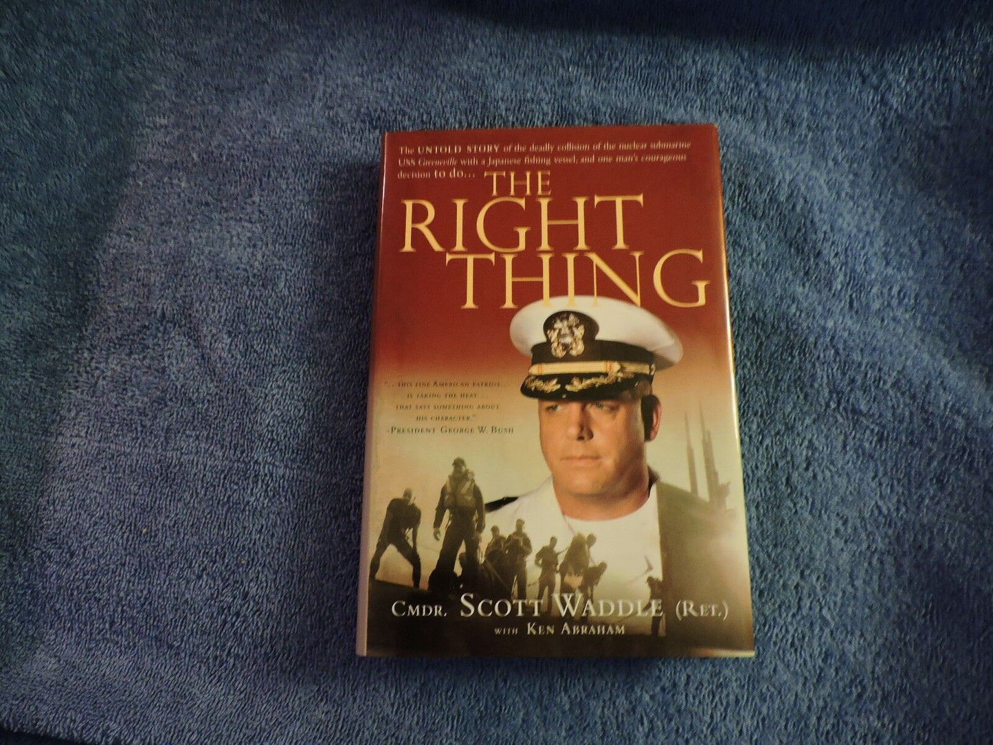 THE RIGHT THING   BY CMDR. SCOTT ADDLE (RETIRED)