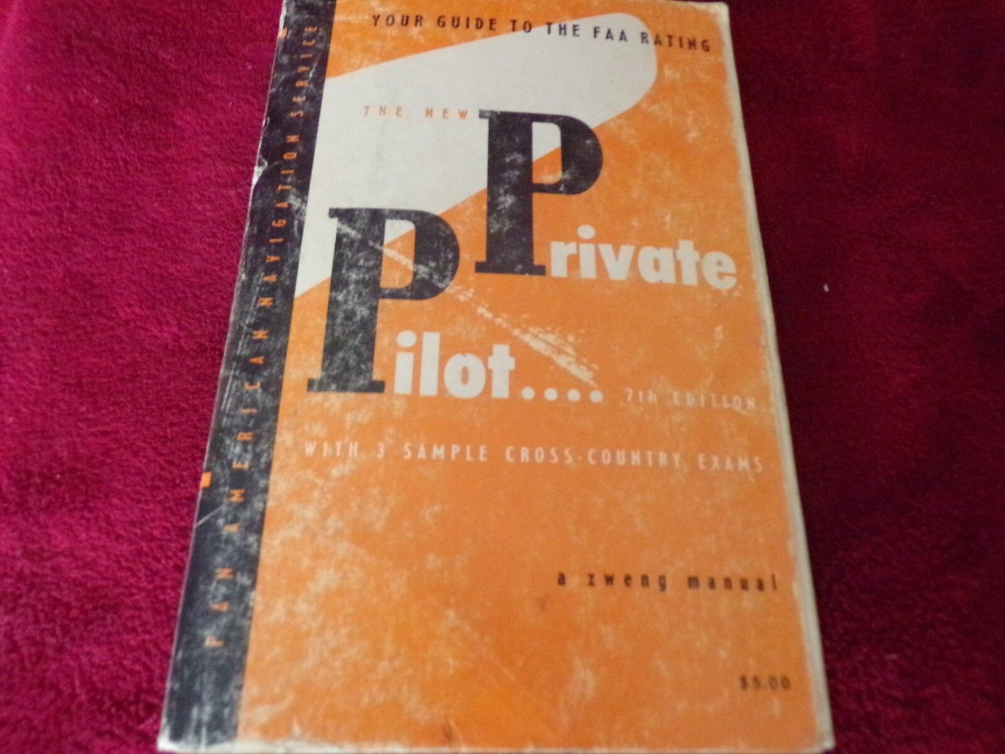 Vintage (1967) "Your Guide to the FAA Rating: The New Private Pilot Book"