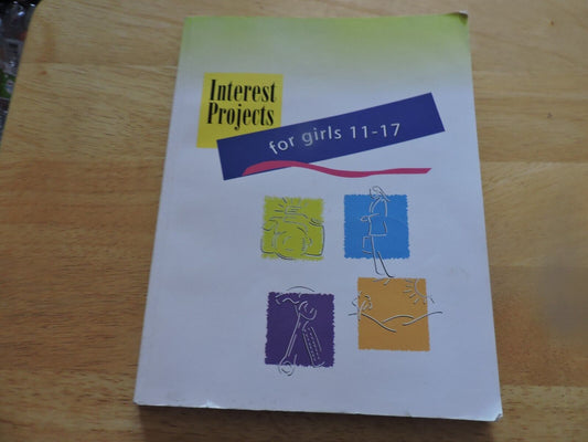 INTEREST PROJECTS FOR GIRLS 11-17 (G.S. BOOK) 1997