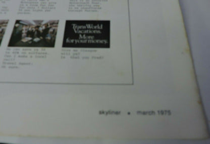 TWA SKYLINE VOL 38 NO 5 MARCH 1975: INTRODUCING TRANS WORLD SERVICE AND TRANS WO