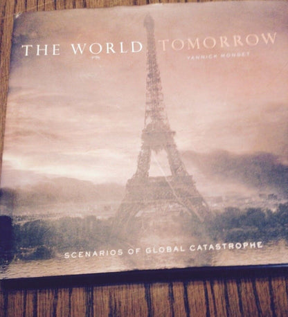 The World Tomorrow by Yannick Monget (2007, Hardcover)