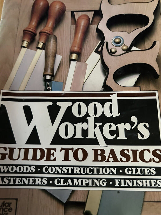 POPULAR SCIENCE WOODWORKER'S GUIDE TO BASICS--1984