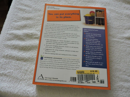 THE COMPLETE IDIOT'S GUIDE TO ORGANIZING YOUR LIFE--4TH EDITION 2005