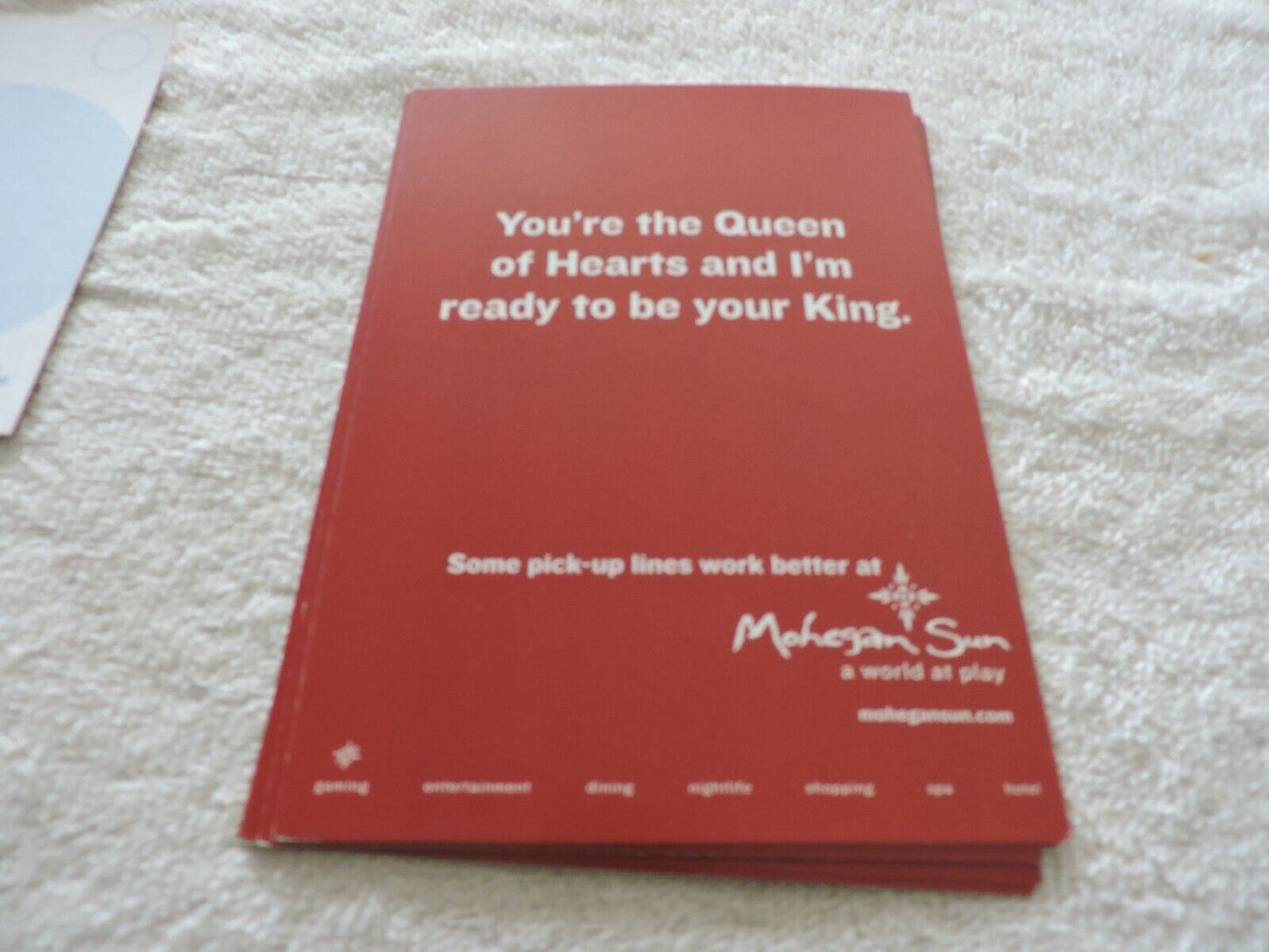 MOHEGAN SUN CASINO POSTCARD YOU'RE THE QUEEN OF HEARTS AND READY TO BE YOUR KING