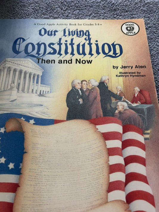OUR LIVING CONSTITUTION THEN AND NOW BY JERRY ATEN 1987