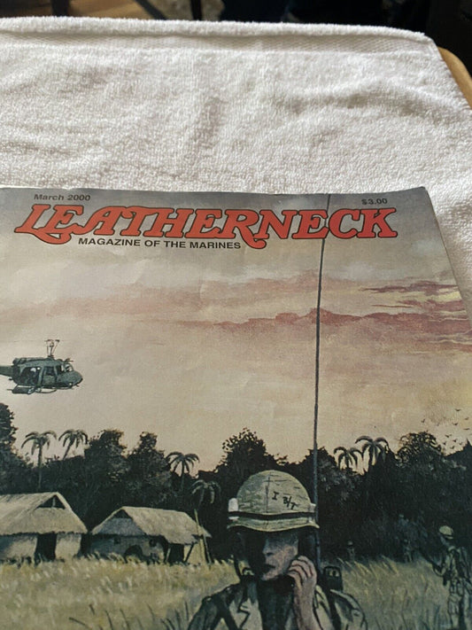 LEATHERNECK MAGAZINE OF THE MARINES--MARCH 2000 + BONUS ARTICLES FROM APRIL 2000