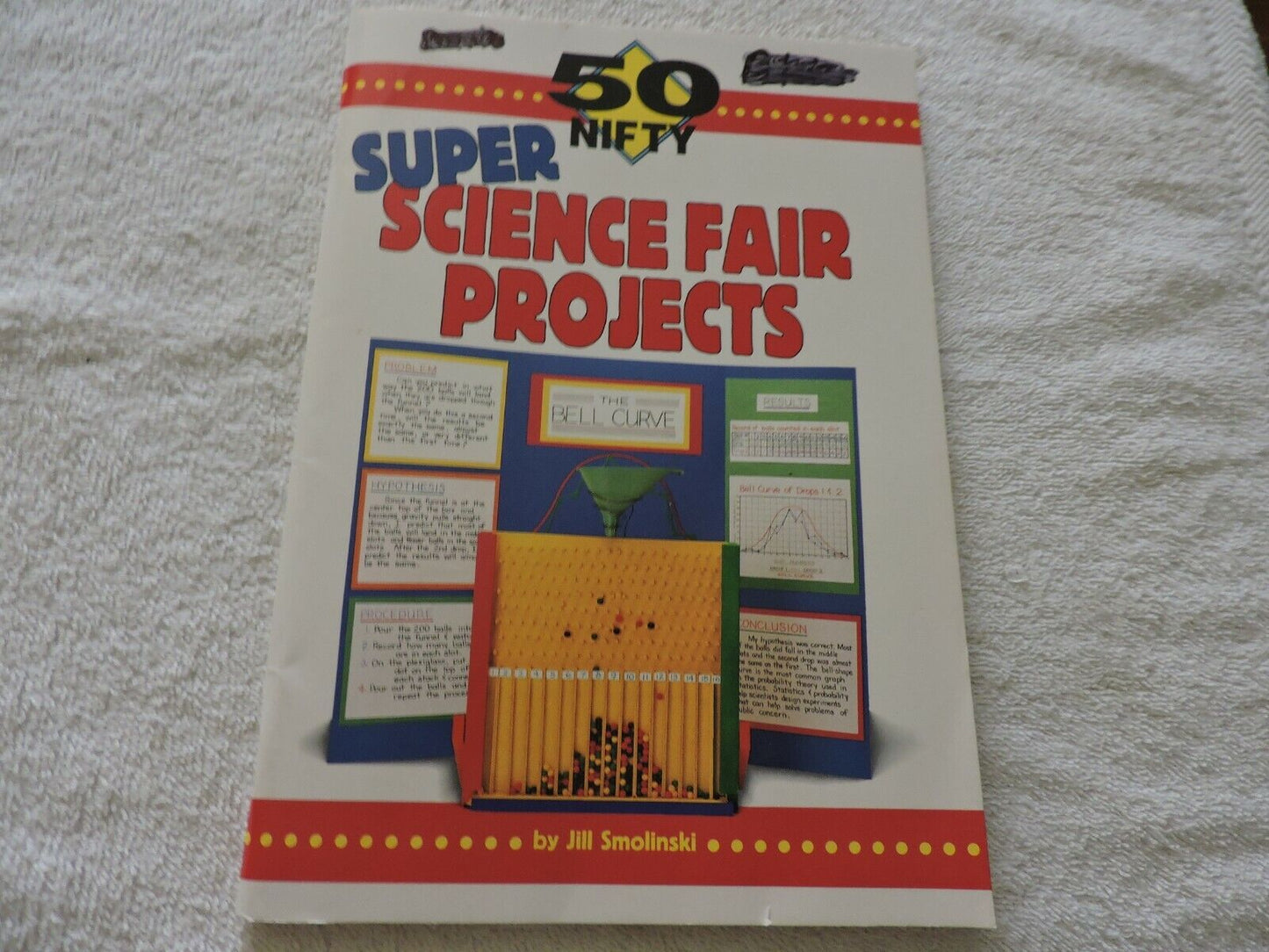 50 Nifty Super Science Fair Projects by Jill Smolinski 1995