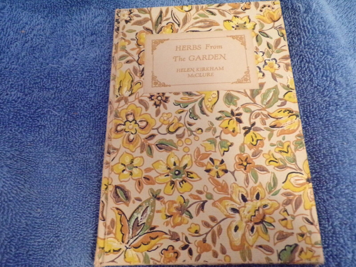 Herbs from the Garden Recipe Book by Helen McClure
