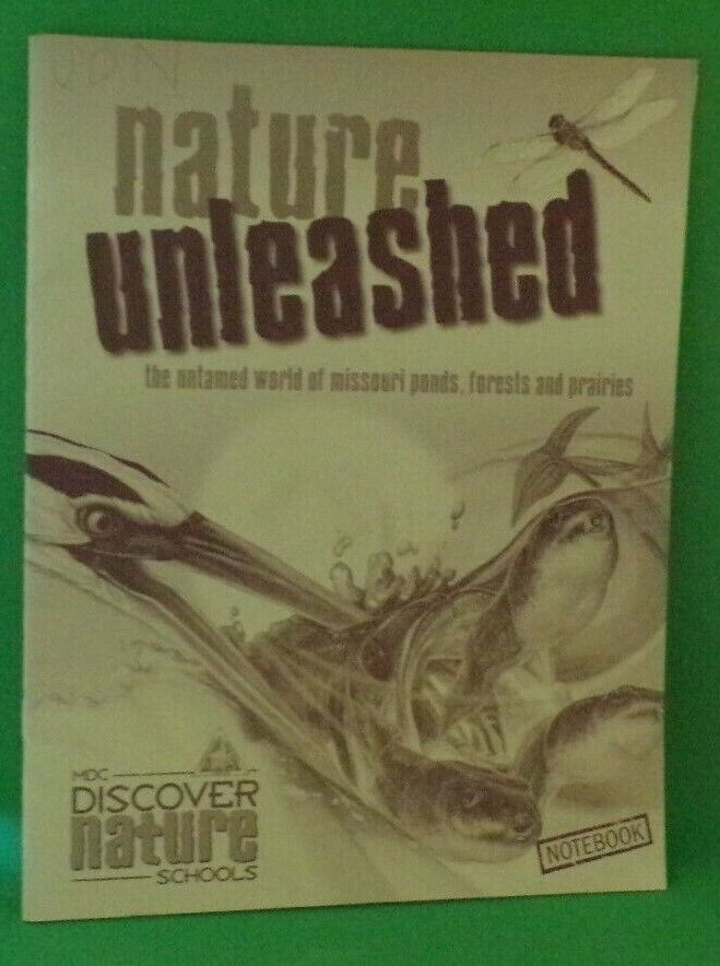 Nature Unleashed: The Untamed World of Missouri Ponds, Forests and Praries: Maga
