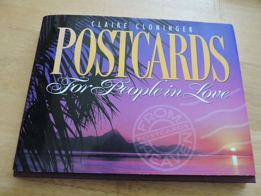 POSTCARDS FOR PEOPLE IN LOVE BY: CLAIRE CLONINGER 1995