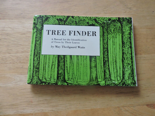 TREE FINDER- IDENTIFICATION OF TREES BY THEIR LEAVES  BY MARY THEILGURARD WATTS