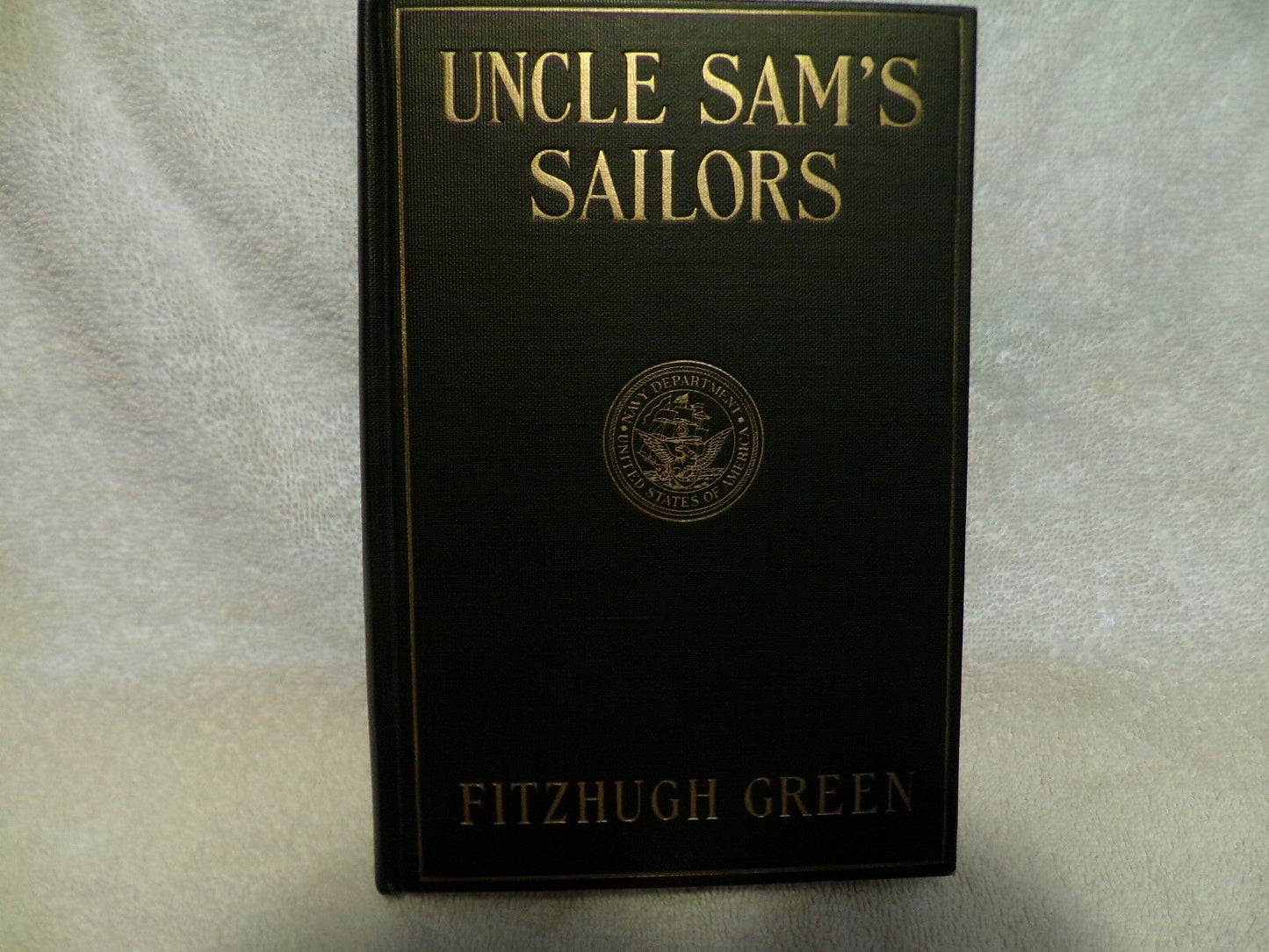 Fitzhugh Green - UNCLE SAM'S SAILORS - 1926 - ILLUSTRATED/RARE