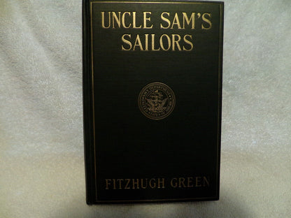 Fitzhugh Green - UNCLE SAM'S SAILORS - 1926 - ILLUSTRATED/RARE